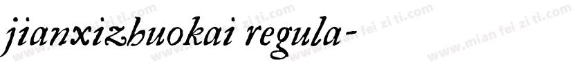 jianxizhuokai regula字体转换